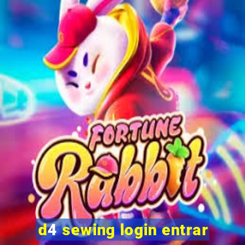 d4 sewing login entrar